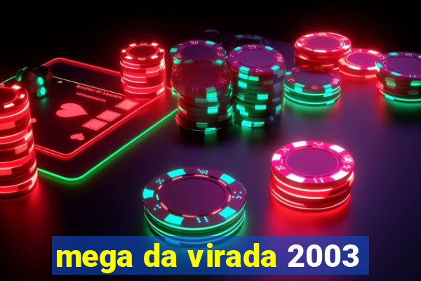 mega da virada 2003